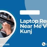 Laptop Repair Near Me Vasant Kunj
