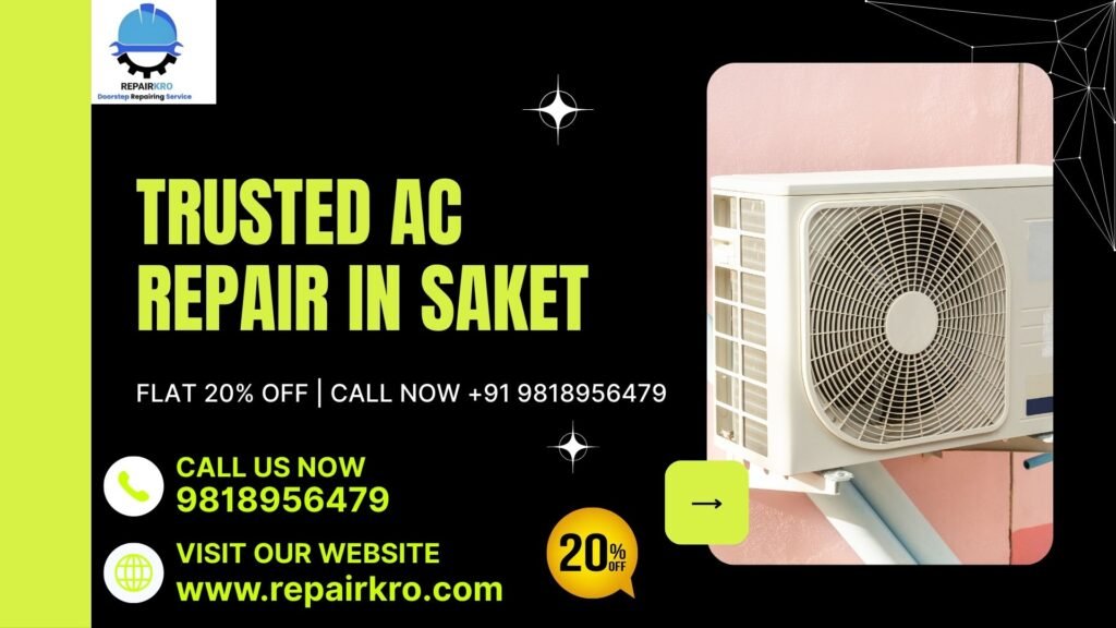 Trusted AC Repair in Saket – 20% OFF | +91 9818956479