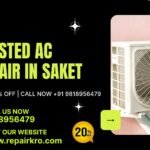 Trusted AC Repair in Saket – 20% OFF | +91 9818956479