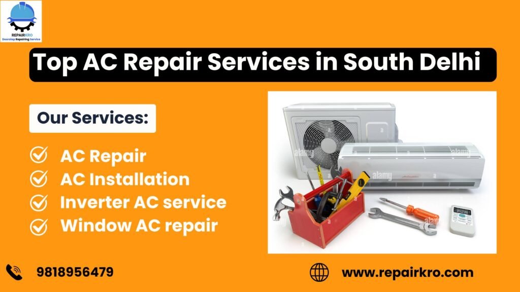 Top AC Repair Services in South Delhi | Book Now 9818956479
