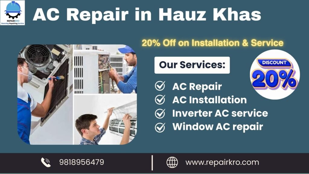 Trusted AC Repair in Hauz Khas – 20% Off Service